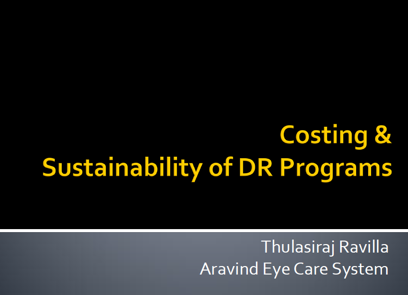 Costing & Sustainability of DR Programmes - Thulasiraj Ravilla