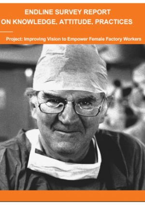 FHF KAP Endline Survey Report - Improving Vision to Empower Female Factory Workers