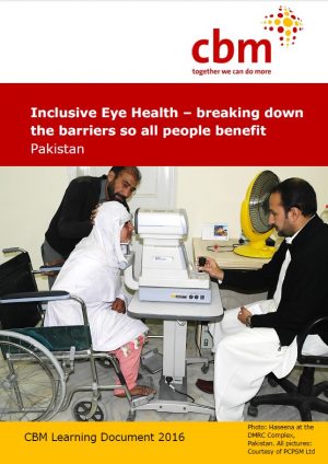 Inclusive Eye Health – breaking down the barriers so all people benefit – Pakistan