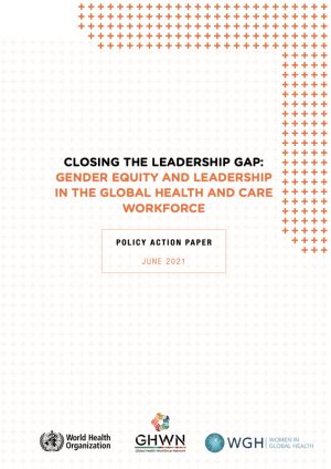 Combler le fossé du leadership : l'équité entre les sexes et le leadership dans le personnel de santé et de soins au niveau mondial