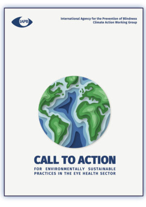 IAPB Call To Action for Environmentally Sustainable Practices in The Eye Health Sector