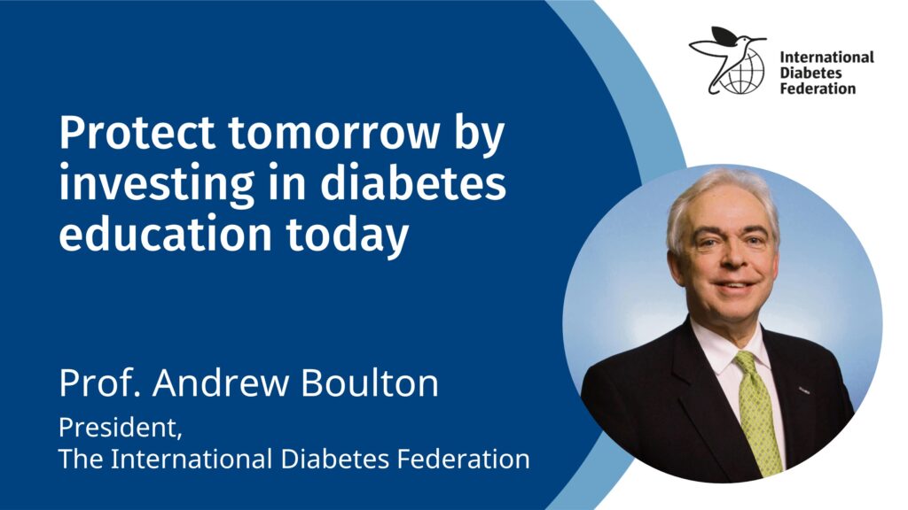 Protect tomorrow by investing in diabetes education today, Professor Andrew Boulton