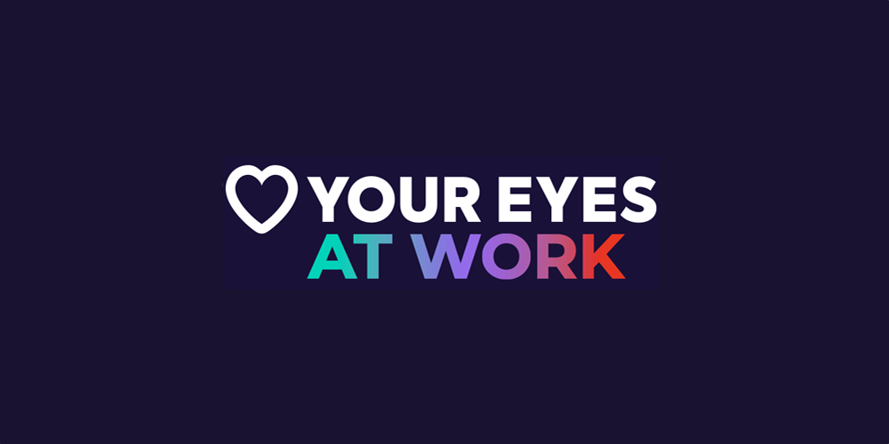 Love Your Eyes At Work