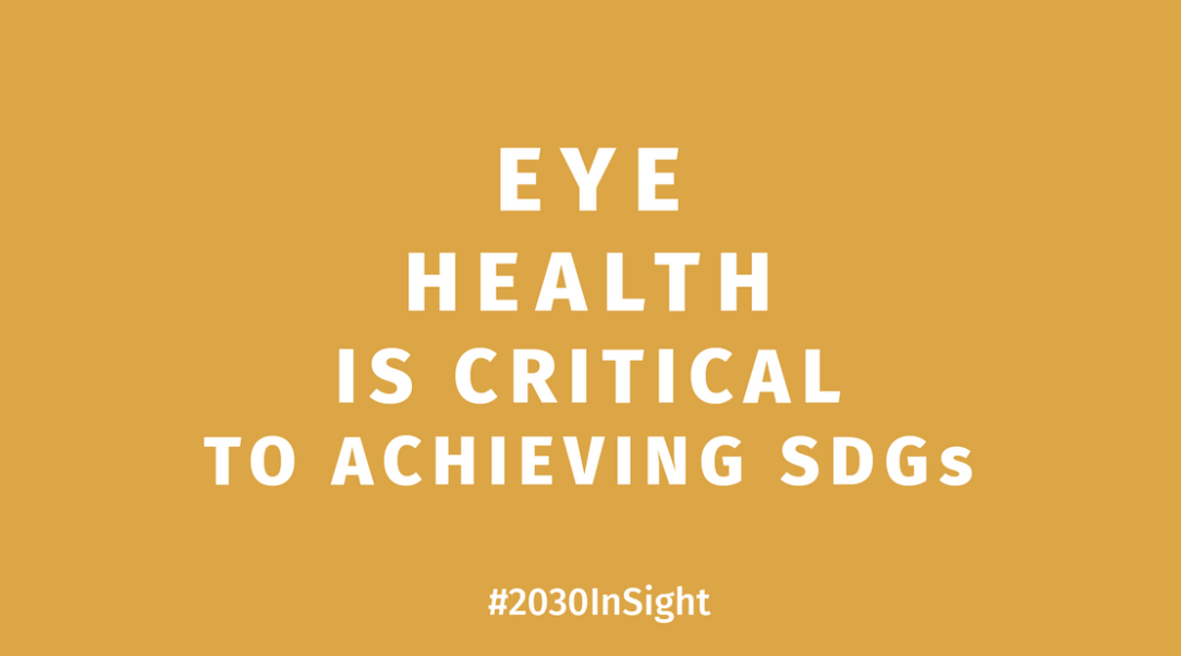 Eye Health is critical to achieving the SDGs