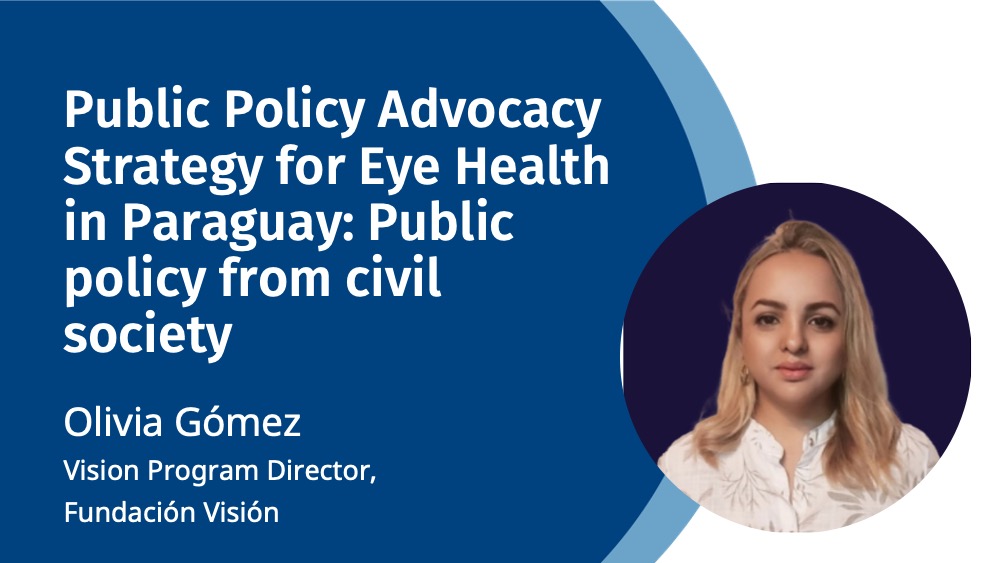 Public Policy Advocacy Strategy for Eye Health in Paraguay- Public policy from civil society