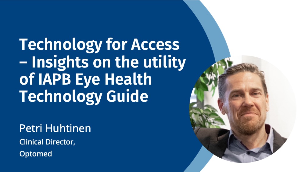 Tecnología para el acceso - Perspectivas sobre la utilidad de la Guía Tecnológica de Salud Ocular de la IAPB Preguntas y respuestas con Petri