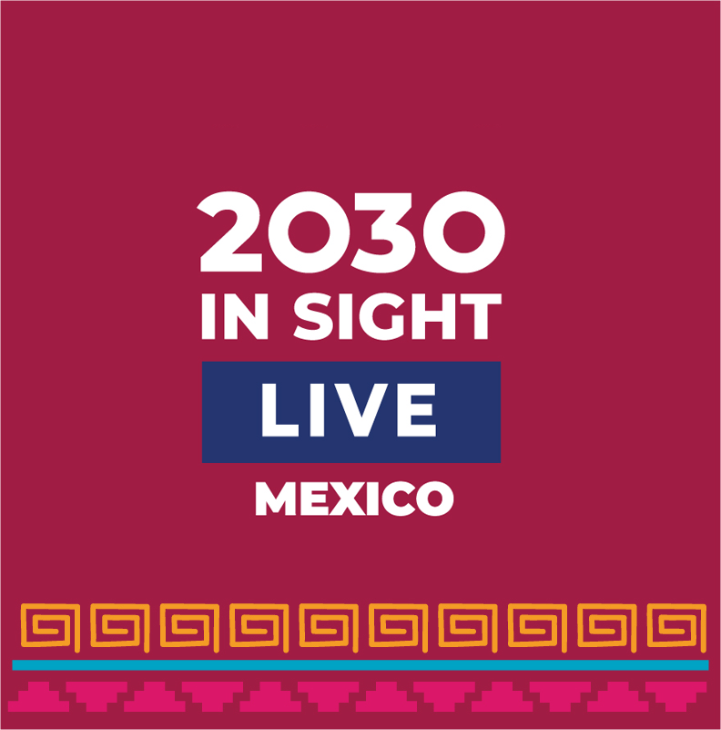 2030 In Sight Live Mexico