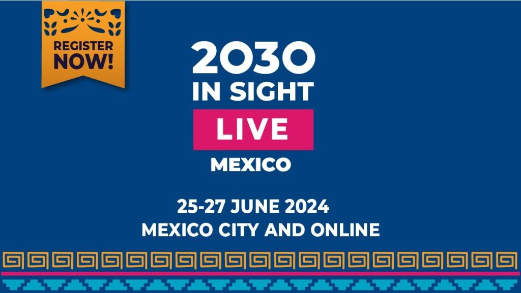 2030 IN SIGHT LIVE – 墨西哥