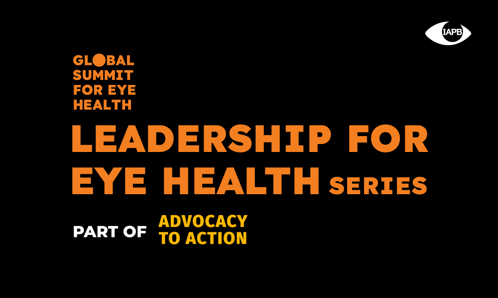 Advocacy to Action: Leadership for Eye Health Webinar Series