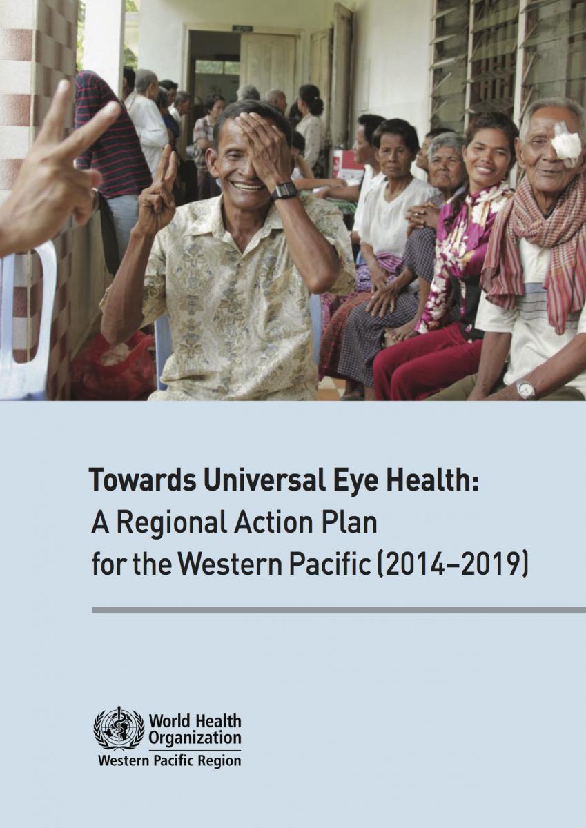 Cover of Towards Universal Eye Health, A regional action plan for Western Pacific (2014 - 2019)